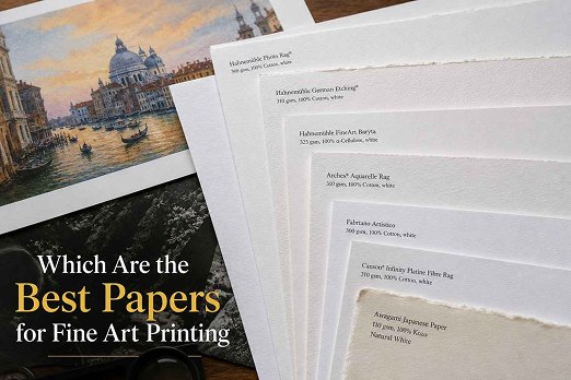 Which Are the Best Papers for Fine Art Printing?Complete Guide for Artists & Photographers
